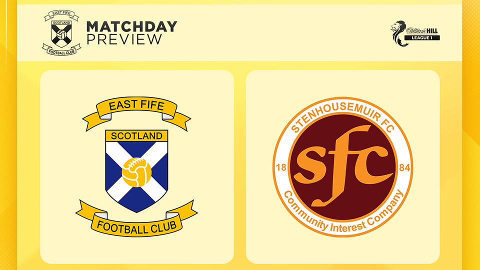 Match Preview | East Fife v Stenhousemuir – Saturday 28th March 2026