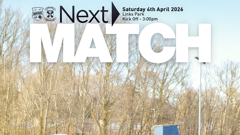 Match Info | Montrose v East Fife – Saturday 4th April 2025