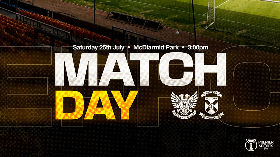 Match Preview | St. Johnstone v East Fife | Saturday 25 July 2026