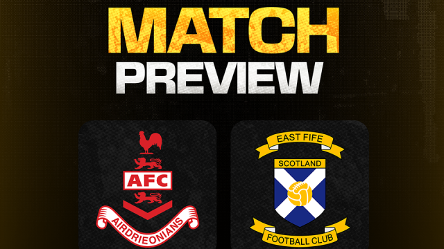 Match Preview | Airdrieonians v East Fife | Saturday 29 August 2026