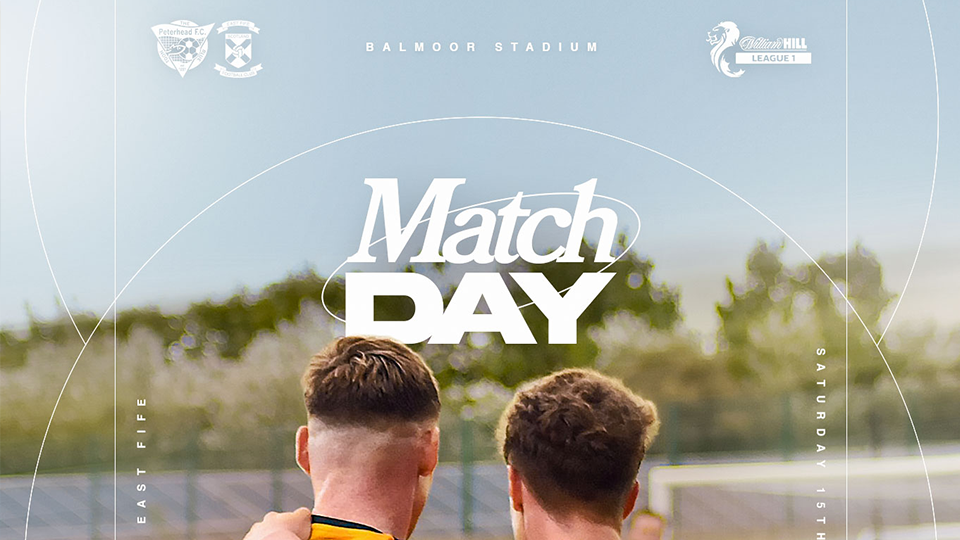 Match Preview | Peterhead v East Fife | Saturday 15 August 2026