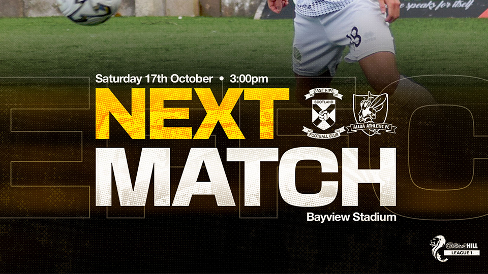 Match Info | East Fife v Alloa Athletic – Saturday 17th October 2026