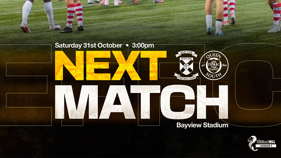 Match Info | East Fife v Queen of the South- Saturday 31st October 2026